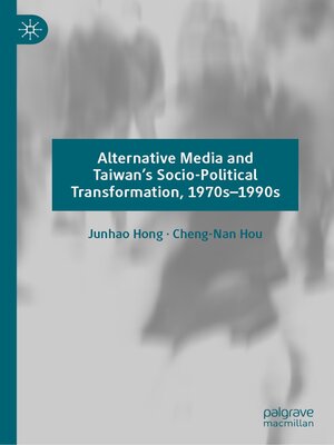 cover image of Alternative Media and Taiwan's Socio-Political Transformation, 1970s–1990s